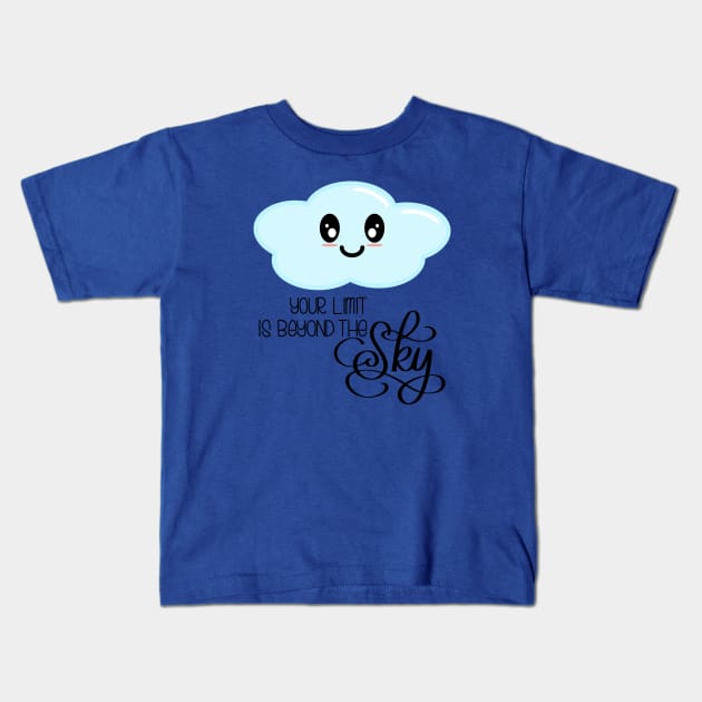 Your Limit is Beyond the Sky - Kawaii Cute Cloud - Modern Calligraphy Lettering - Blue Kids T-Shirt by Kelly Gigi